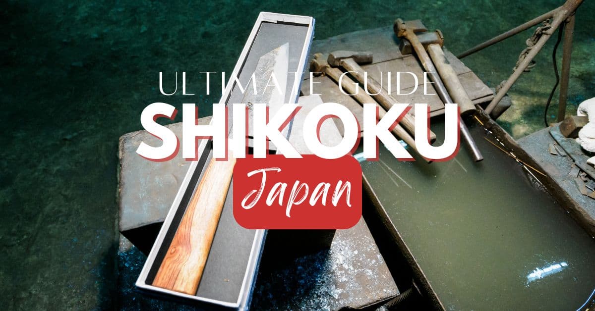 Comprehensive Guide For Visiting Shikoku, Japan