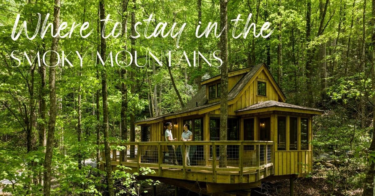 Best Place To Stay In The Smoky Mountains