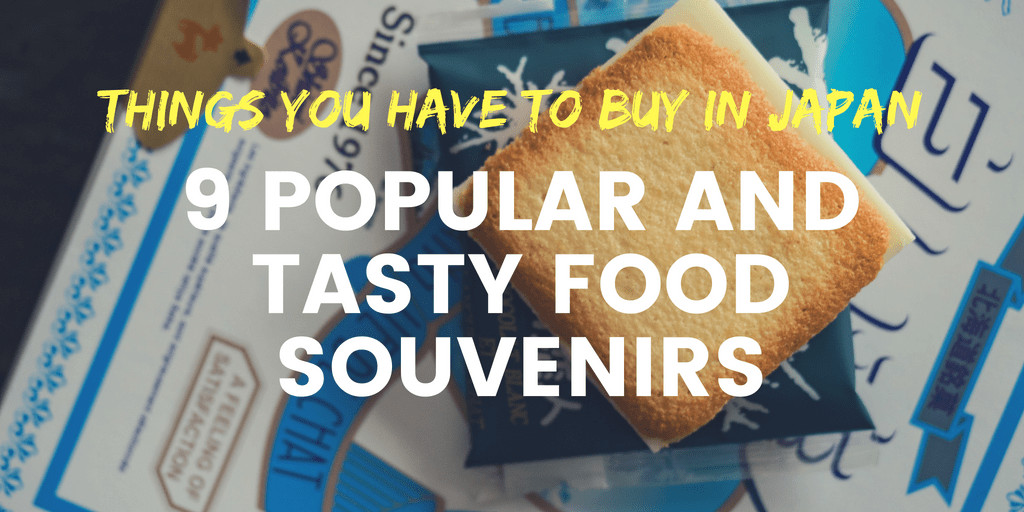 9 Tasty Snacks In Japan That Make Great Souvenirs