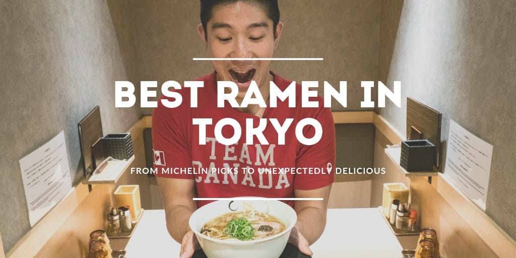 Best Ramen In Tokyo Japan - From Michelin Star To Unexpectedly Mind Blowing